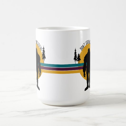 Hör nicht auf, Bigfoot Tasse zu glauben (Mittel)