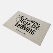 Hör nicht auf, dich vor der Tür verlassen Fußmatte (Schrägansicht)