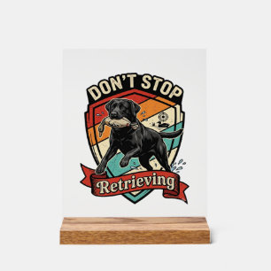 Hör nicht auf, schwarzen Labradorhund Ente Retro z Acrylschild