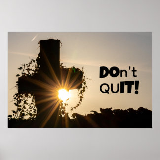 Hör nicht auf! TUN SIE ES! Heiliges Kreuz + motivi Poster