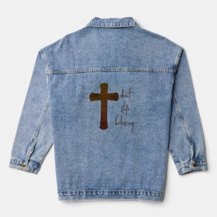 Hör nicht auf, Typografie Christliches Kreuz zu gl Jeansjacke