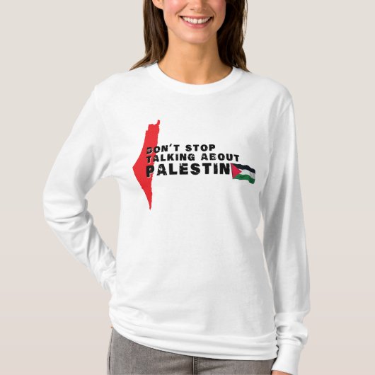 Hör nicht auf, über Palästina zu reden, Palästina- T-Shirt (Vorderseite)