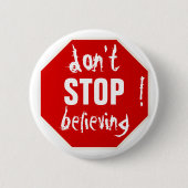 Hör nicht auf zu glauben button (Vorderseite)