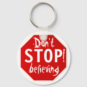 Hör nicht auf zu glauben schlüsselanhänger