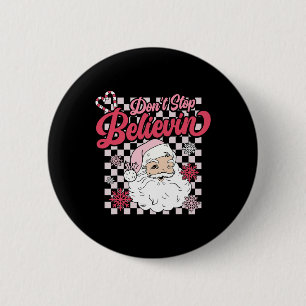 Hör nicht auf zu glauben 'Spaß Weihnachtsmann Pink Button