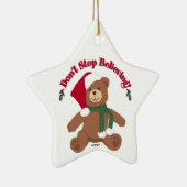 Hör nicht auf zu glauben! Weihnachtsbär Keramikornament (Rechts)