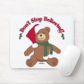 Hör nicht auf zu glauben! Weihnachtsbär Mousepad (Mit Mouse)
