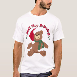 Hör nicht auf zu glauben! Weihnachtsbär T-Shirt