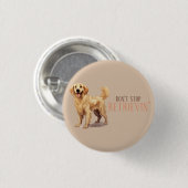 Hör nicht auf zu reiten - Hundeliebhaber - Goldene Button (Vorne & Hinten)