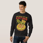 Hör nie auf, Pizza zu essen Sweatshirt (Vorne ganz)