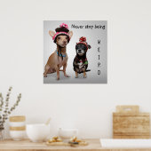 Hör nie auf, seltsame Niedliche Chihuahuas zu sein Poster (Küche)