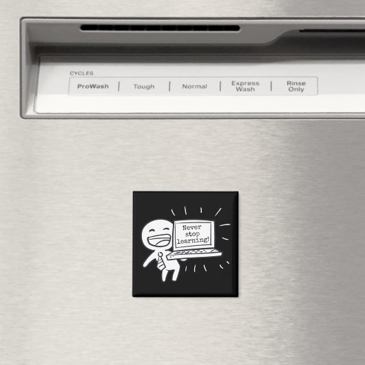 Hör nie auf zu lernen! magnet (In Situ (Geschirrspüler))