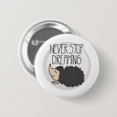 Hör nie auf zu träumen button (Vorne & Hinten)