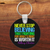 Hör niemals auf, an Hillary Motivierend zu glauben Schlüsselanhänger (Rückseite)