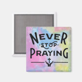 Hör niemals auf, Magnet zu beten (Vorderseite/Rückseite)