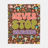 Hör niemals auf, Mushroom zu wachsen Fleecedecke (Vorderseite)