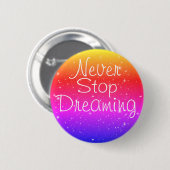 Hör niemals auf, Regenbogenstars zu träumen Button (Vorne & Hinten)