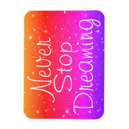 Hör niemals auf, Regenbogenstars zu träumen Magnet