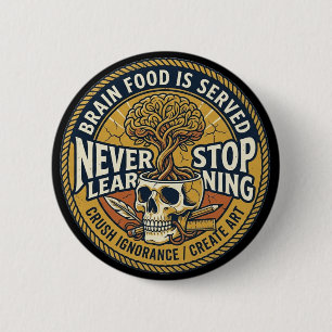 Hör niemals auf zu lernen Hirnnahrung Vintage Schu Button