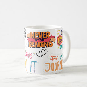 Hör niemals auf zu lesen, tu es einfach kaffeetasse