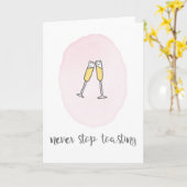 Hör niemals auf zu toasten karte (Gelbe Blume)