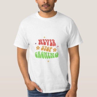 Hör niemals auf zu träumen – Inspirierendes Zitat T-Shirt