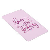 Hör niemals auf zu träumen magnet (Rechte Seite)