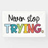 Hör niemals auf zu versuchen banner (Horizontal)