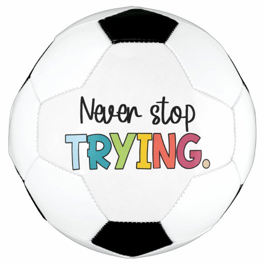 Hör niemals auf zu versuchen fußball (Vorderseite)