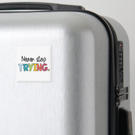 Hör niemals auf zu versuchen magnet