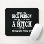 Hör zu ich bin eine nette Person, also wenn ich fü Mousepad (Mit Mouse)