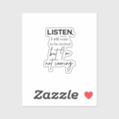 Hör zu, ich wollte immer noch eingeladen zu werden aufkleber (Blatt)