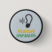 Hörbehinderungssymbol Button (Vorderseite)