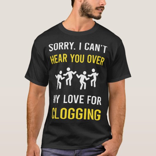 Höre dir Clogging Clog Clogger an T-Shirt (Vorderseite)