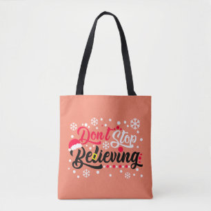 Höre nicht auf Weihnachten zu glauben Weihnachtsma Tasche
