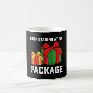 Hören Sie auf, auf mein Paket zu starren Weihnacht Kaffeetasse