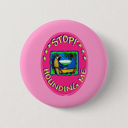 HÖREN SIE AUF MICH ZU BELÄSTIGEN BUTTON (Vorderseite)