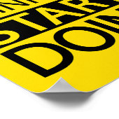 Hören Sie auf nachzudenken Anfangen Plakat zu mach (Ecke)