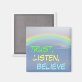 Hören Sie auf, Regenbogenmagnet zu glauben Magnet (Vorderseite/Rückseite)