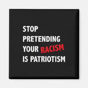 Hören Sie auf, so zu tun, als wäre Patriotismus An Magnet
