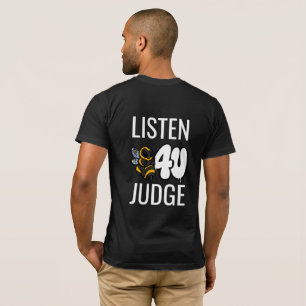 Hören Sie, bevor Sie urteilen - Süße Typografie T-Shirt