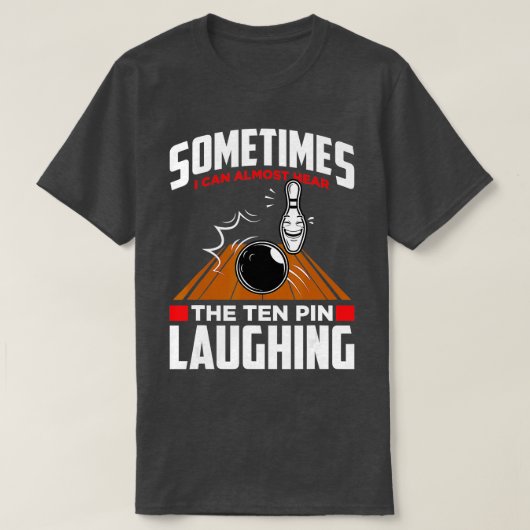 Hören Sie das Zehn-Button lachen Funny Bowler Bowl T-Shirt (Design vorne)