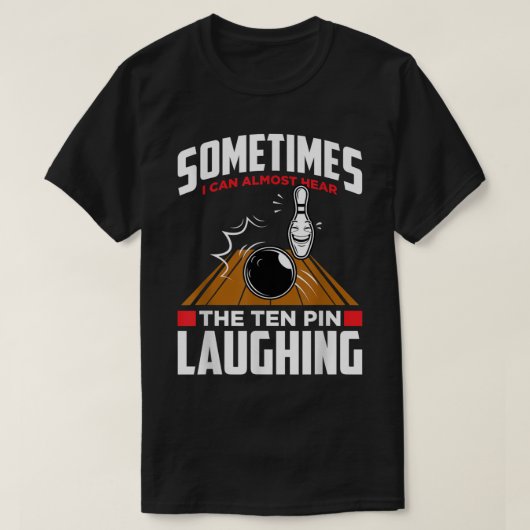 Hören Sie das Zehn Button Laughing - Funny Bowler T-Shirt (Design vorne)