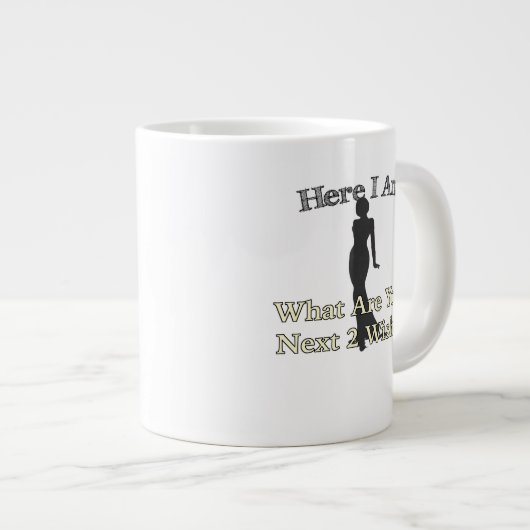 Hören Sie, ich bin die nächsten 2 Wünsche Jumbo-Tasse (Vorderseite Rechts)