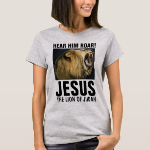HÖREN SIE IHN ZU BRÜLLEN! JESUS, LÖWE VON JUDAH T T-Shirt