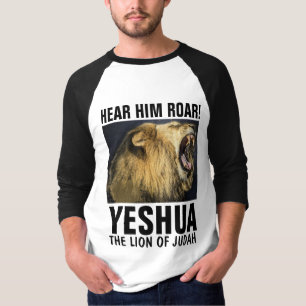 HÖREN SIE IHN ZU BRÜLLEN! YESHUA, LÖWE VON JUDA T-Shirt