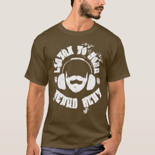 hören Sie Ihrem Beard Beat zu T-Shirt