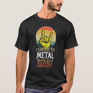 Hören Sie Metal mit Daddy Rock Music Lover Rocker  T-Shirt