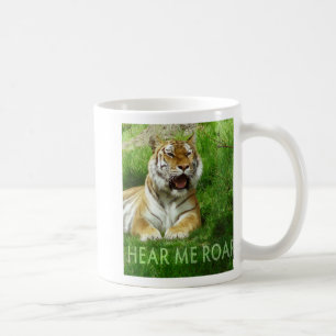 Hören Sie mich, Tiger-Tasse zu brüllen Kaffeetasse