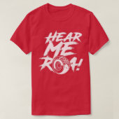 Hören Sie mir Roar T-Shirt (Design vorne)
